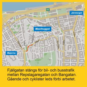 Karta som visar att Fjällgatan stängs för bil- och busstrafik mellan Repslagaregatan och Bangatan.