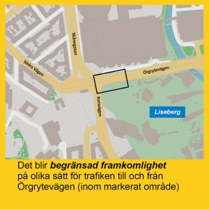 Karta som visar att det blir begränsad framkomlighet för trafiken i korsningen Korsvägen-Örgrytevägen